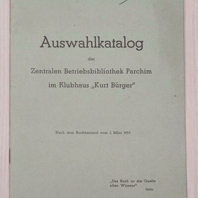 Auswahlkatalog Betriebsbibliothek Parchim im Klubhaus "Kurt Bürger"